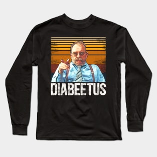 Diabeetus Diabetes meme Long Sleeve T-Shirt